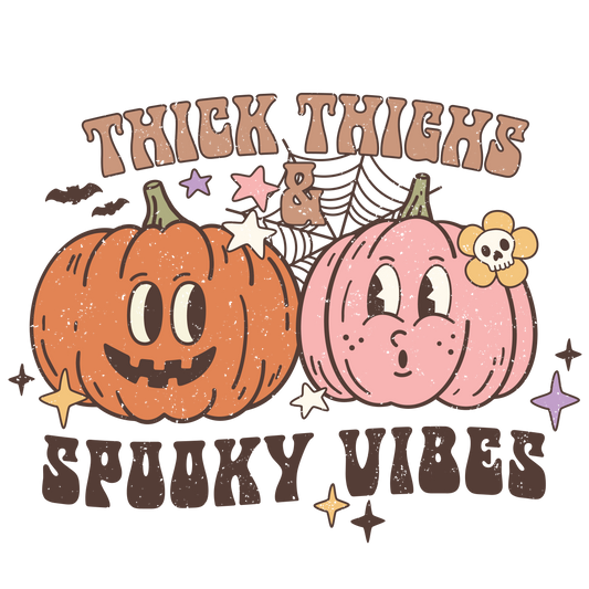 THICK THIGHTS SPOOKY VIBES