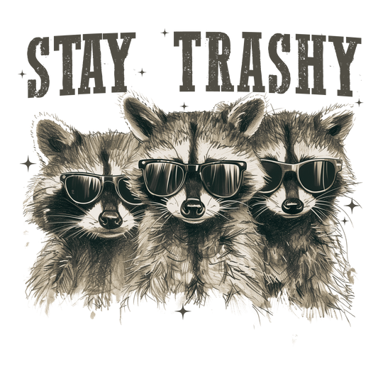 STAY TRASHY