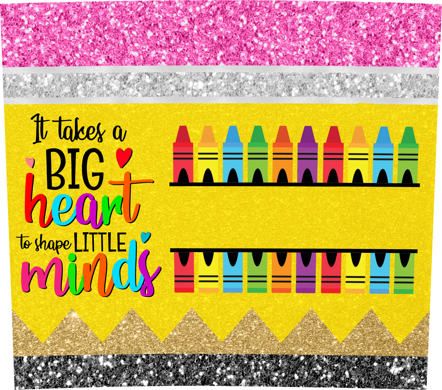 TAKES A BIG HEART TO SHAPE LITTLE MINDS