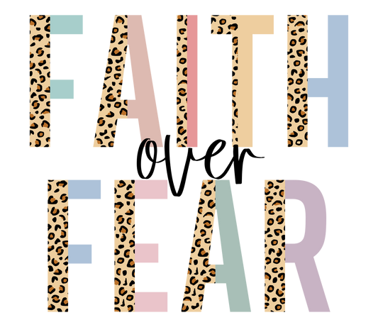 Faith Over Fear