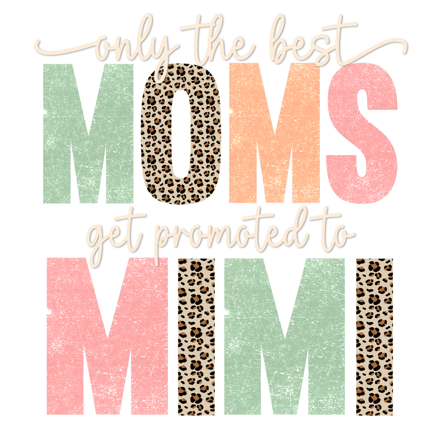 Only The Best Moms get Promoted to Mimi/Nana