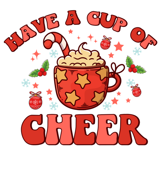 HAVE A CUP OF CHEER