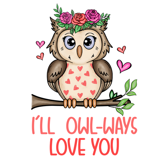 I'LL OWL-WAYS LOVE YOU