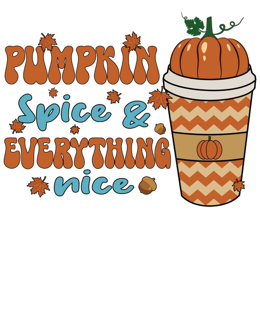 PUMPKINS SPICE & EVERYTHING NICE