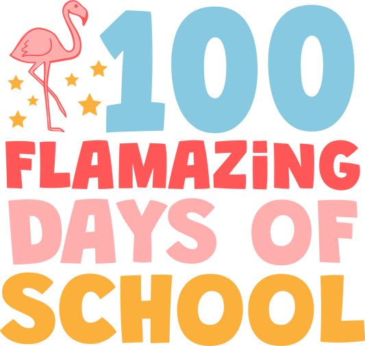100 FLAMAZING DAYS OF SCHOOL