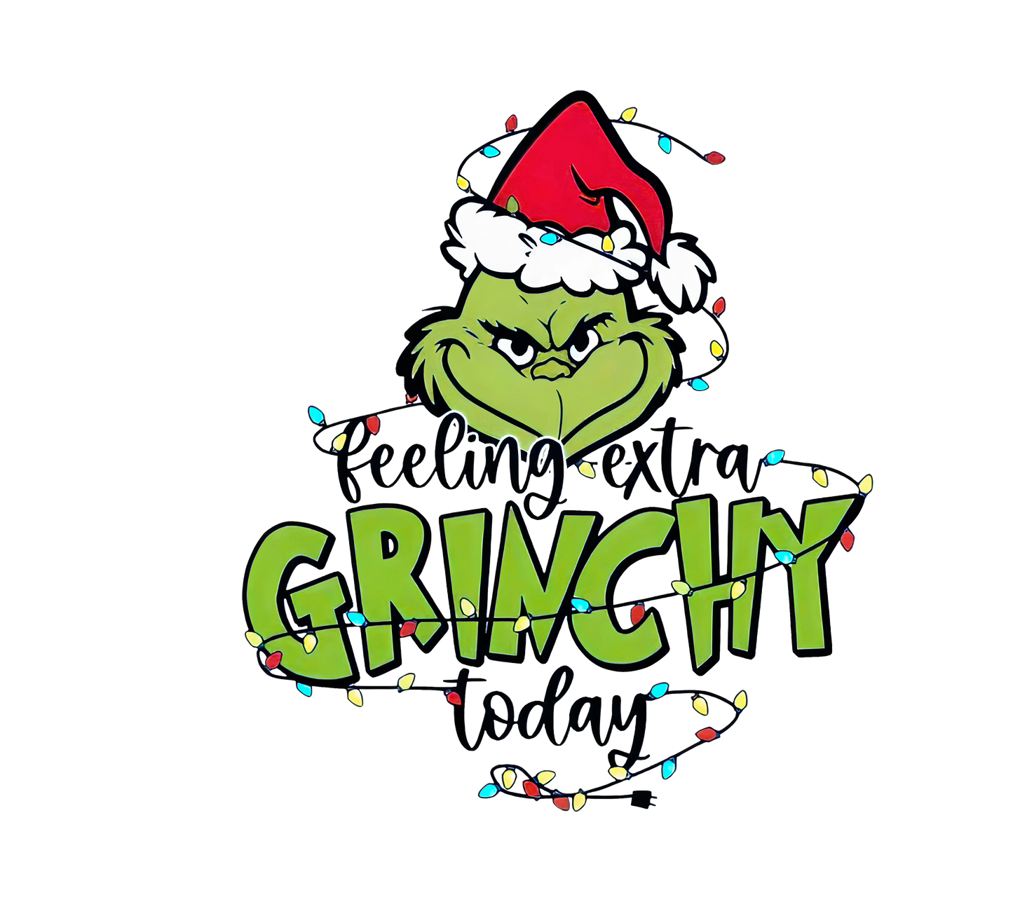 FEELING EXTRA GRINCHY TODAY