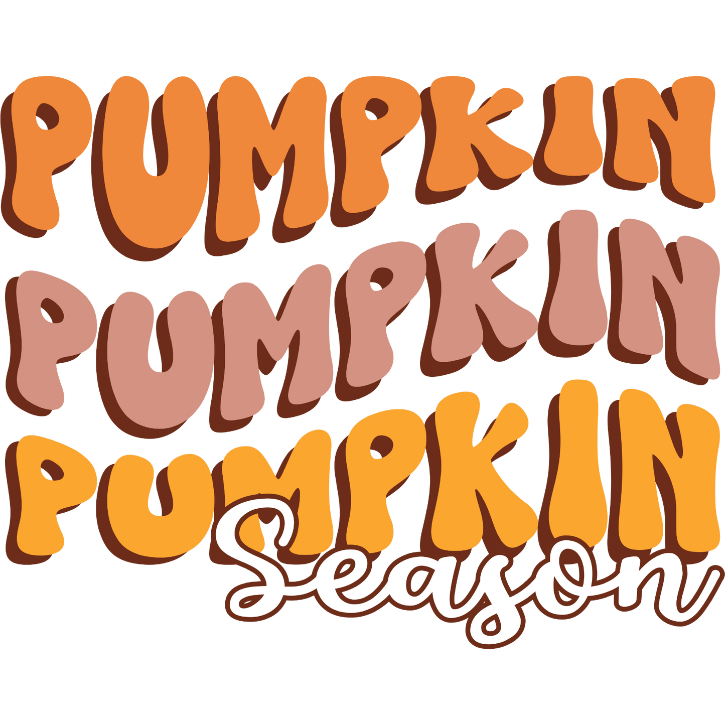 PUMPKIN PUMPKIN PUMPKIN SEASON