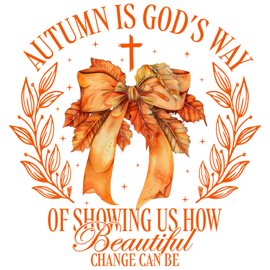 AUTUMN IS GOD'S WAY