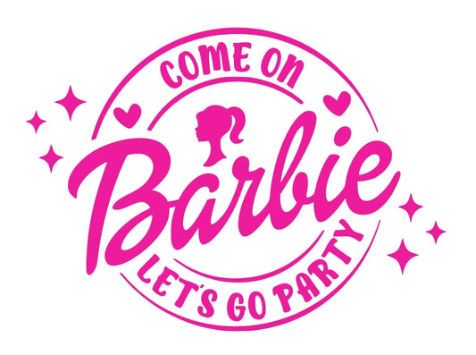 COME ON BARBIE...LETS GO BARBIE