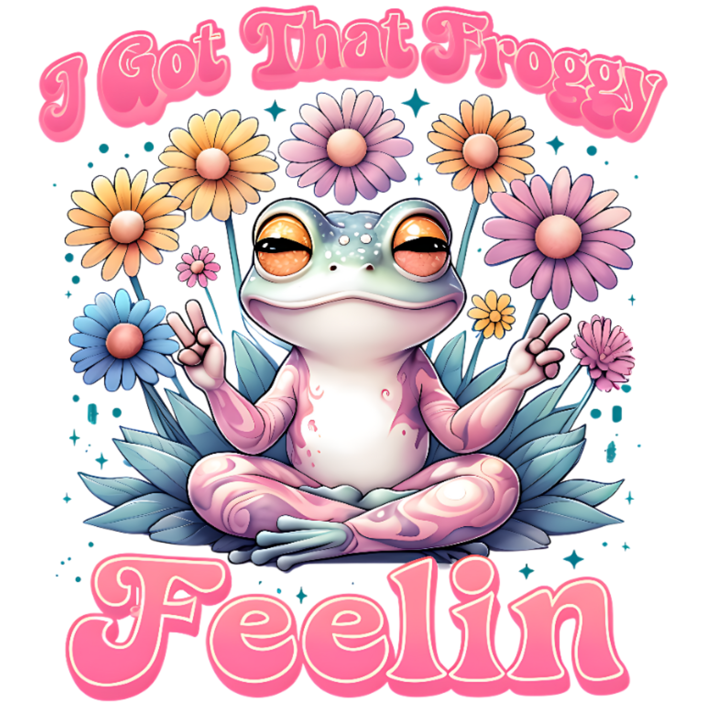 I GOT THAT FROGGY FEELIN