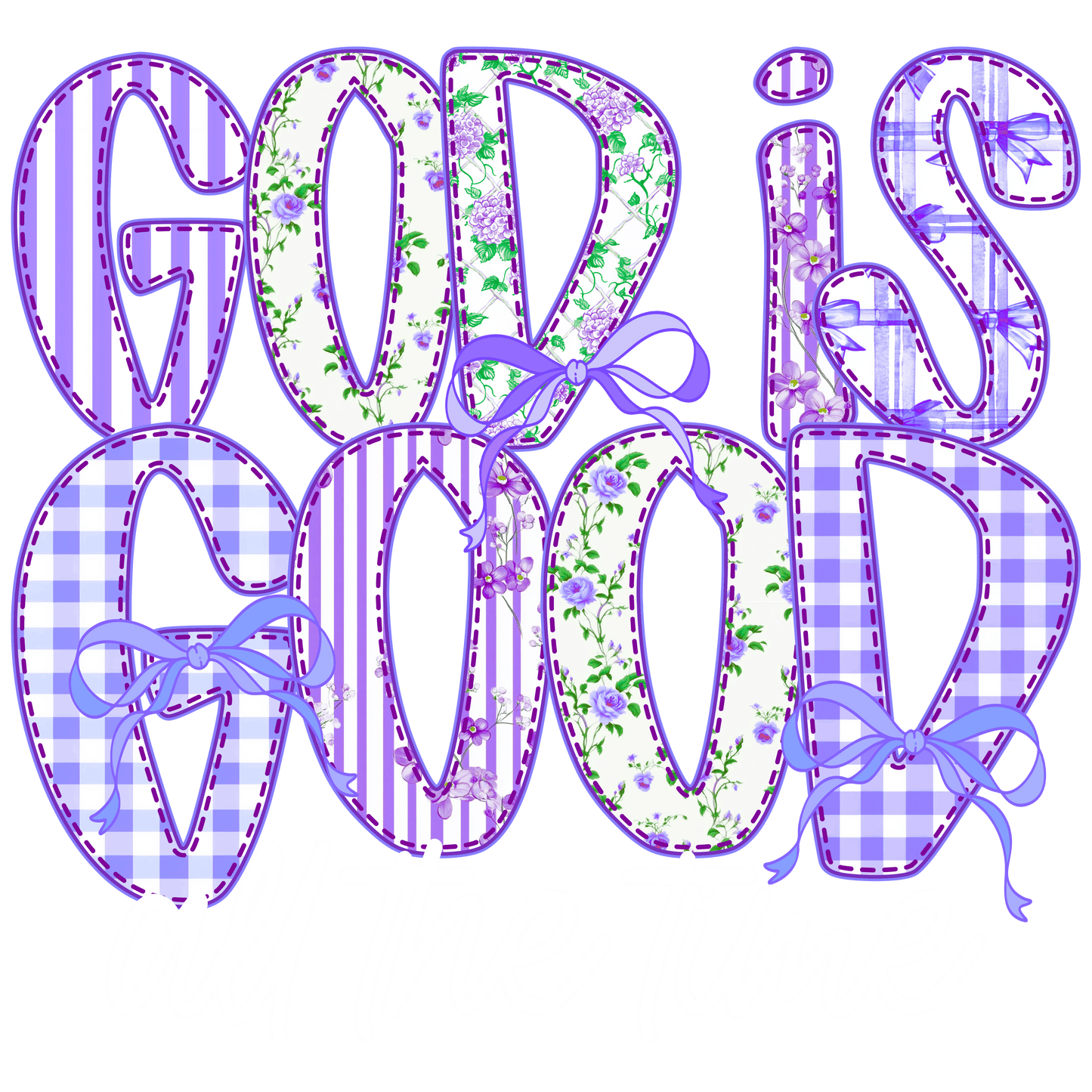 GOD IS GOOD ALL THE TIME