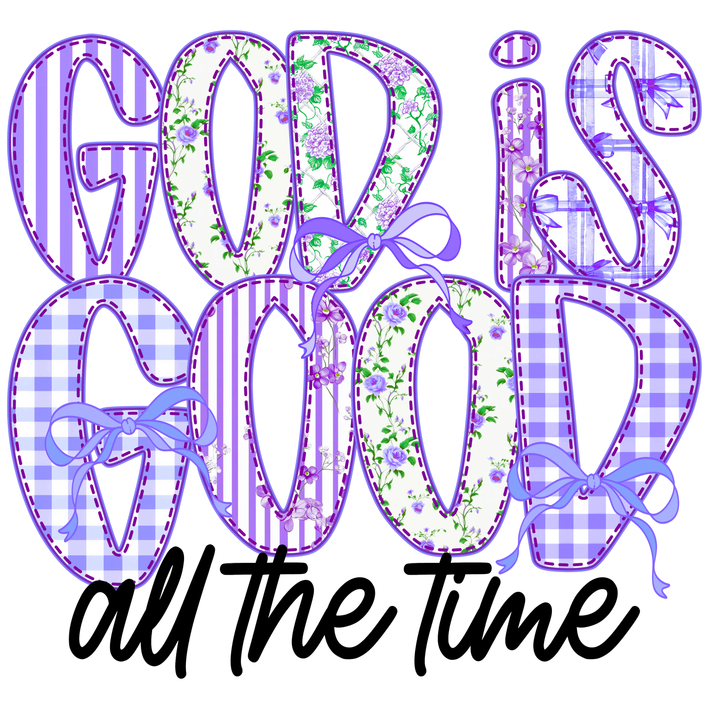 GOD IS GOOD ALL THE TIME