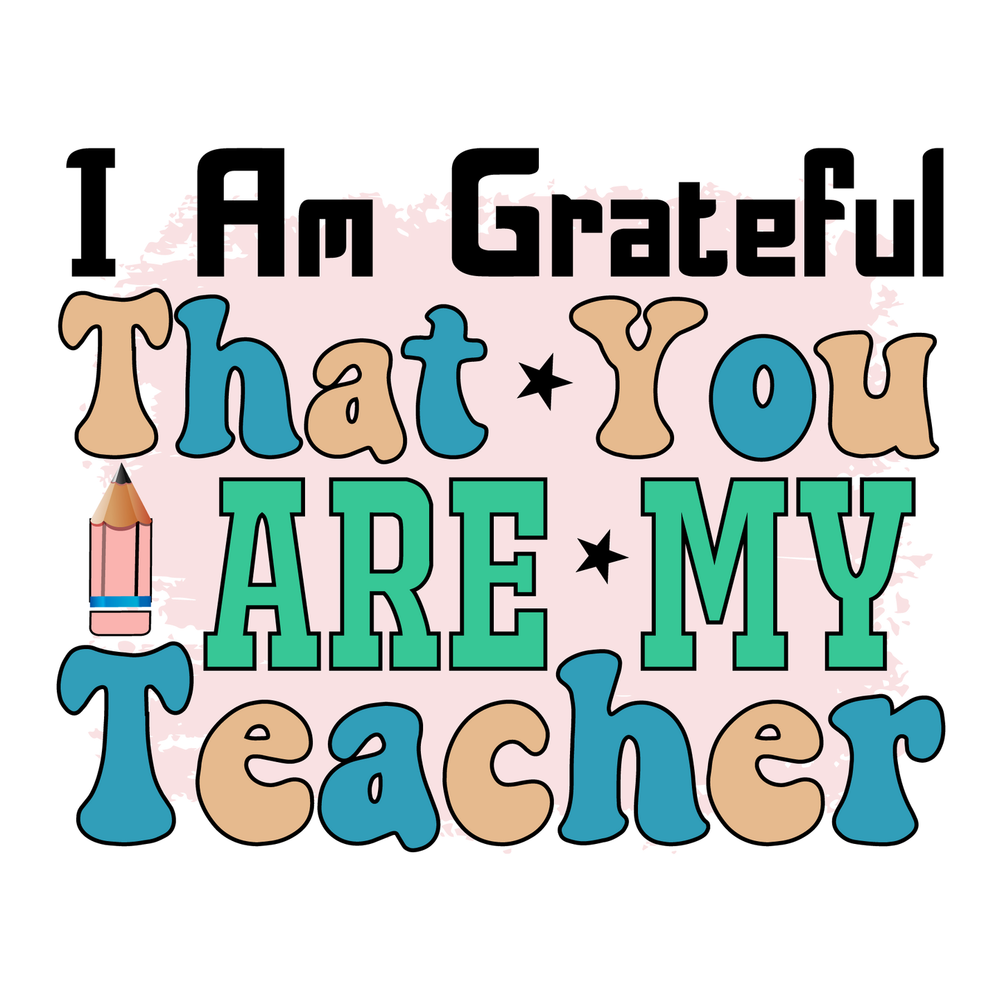 I AM GRATEFUL THAT YOU ARE MY TEACHER – SUGER BEE BLING