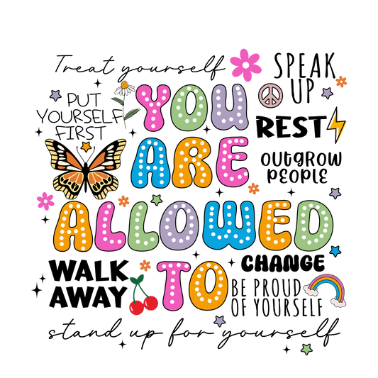 YOU ARE ALLOWED TO