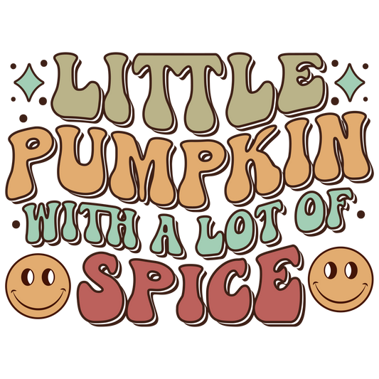 LITTLE PUMPKIN WITH A LOT OF SPICE