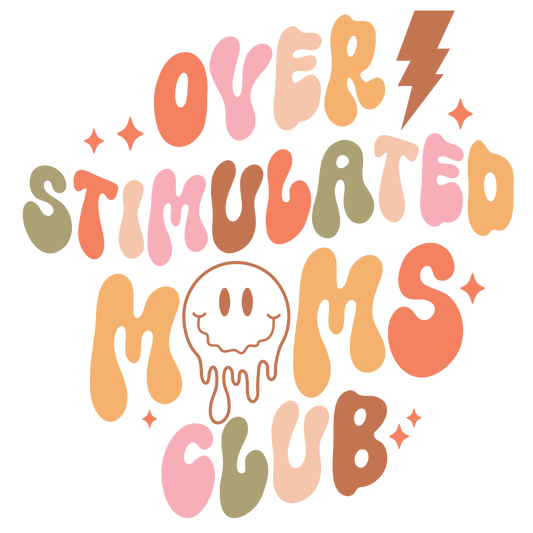 OVEER STIMULATED MOMS CLUB
