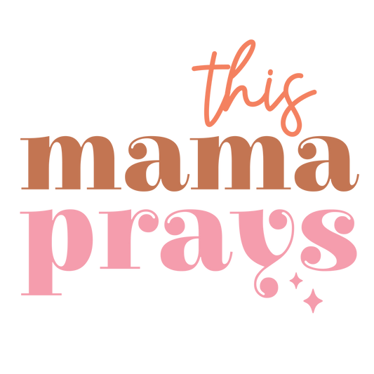 THIS MAMA PRAYS