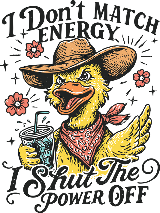 I DONT MATCH ENERGY