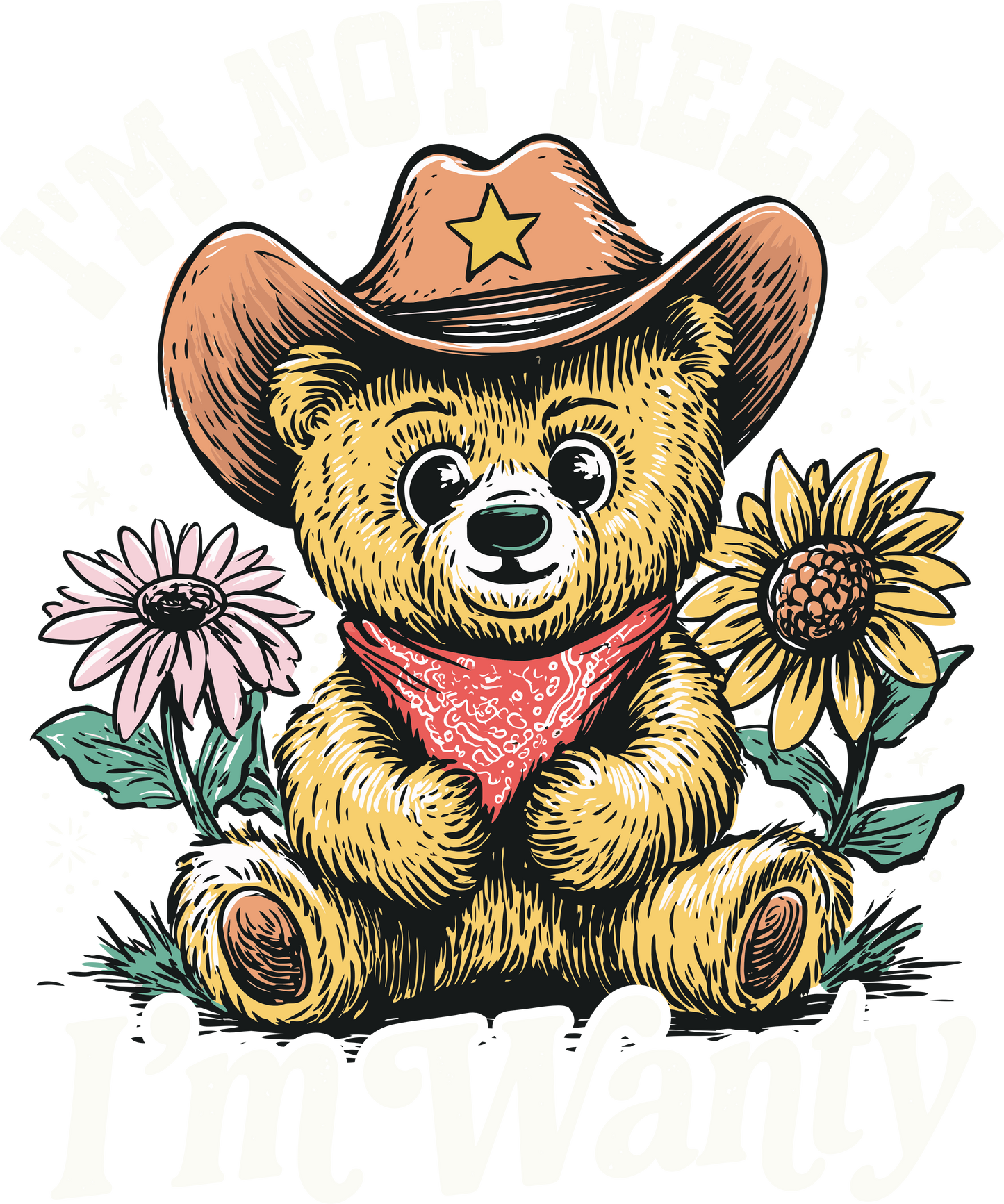 IM NOT NEEDY I'M WANTY