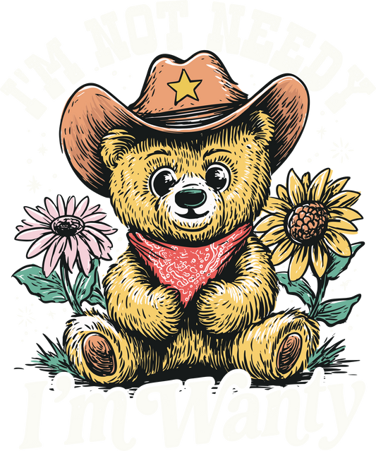 IM NOT NEEDY I'M WANTY