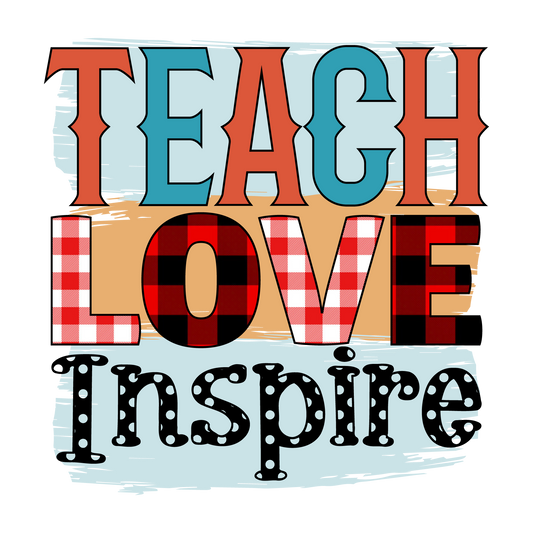 TEACH LOVE INSPIRE