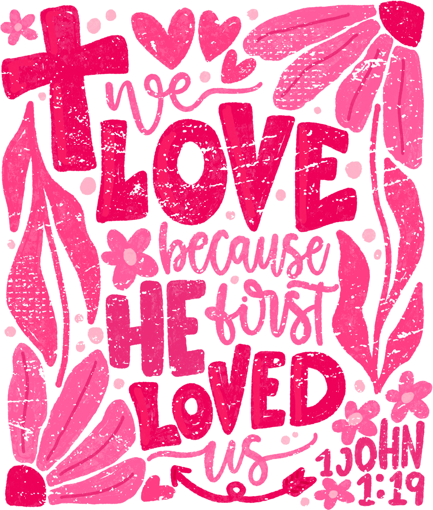 WE LOVE BECAUSE HE FIRST LOVED US