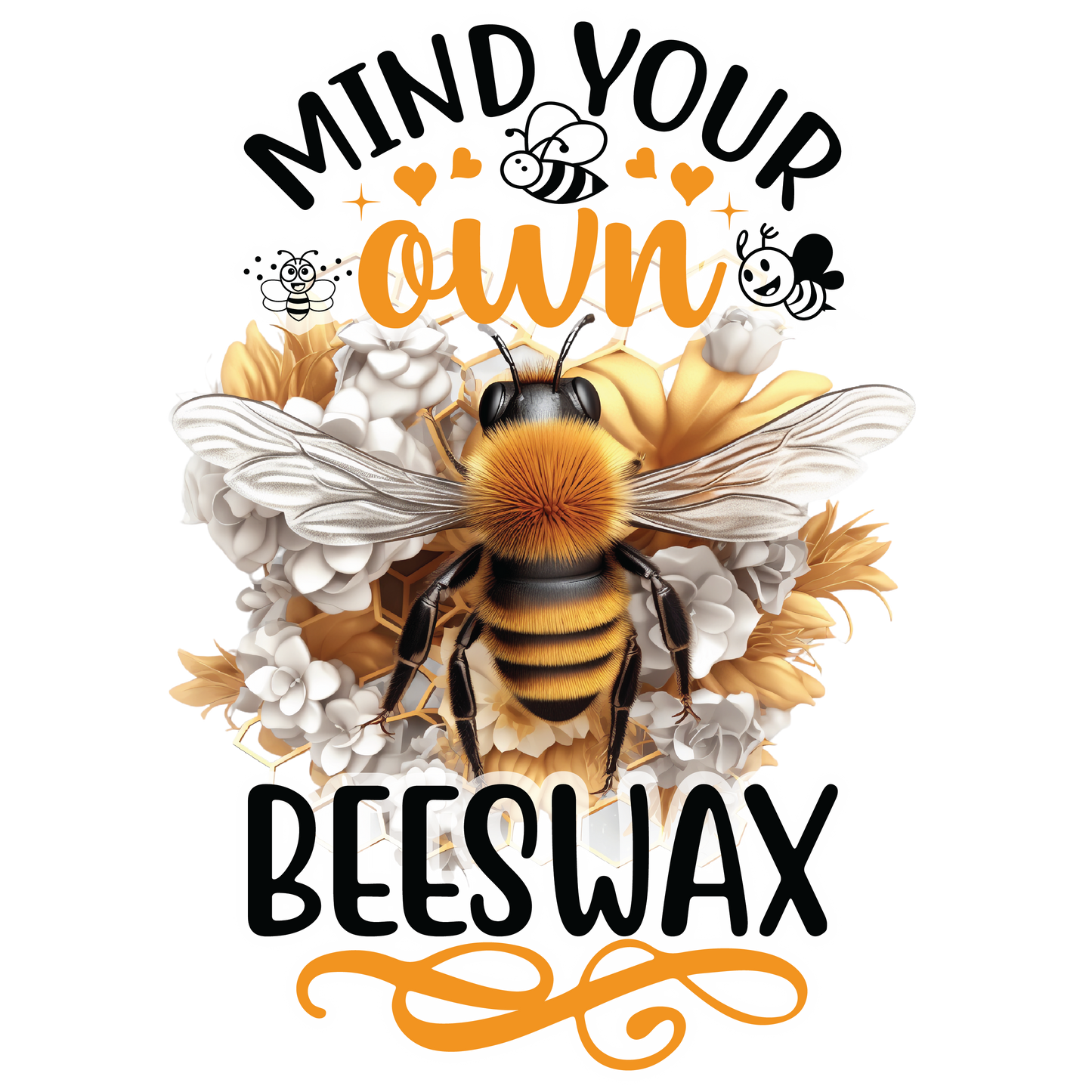 MIND YOUR OWN BEESWAX