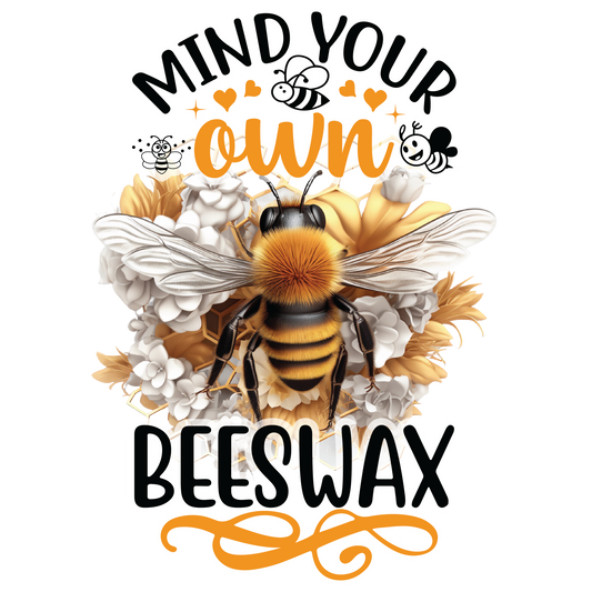 MIND YOUR OWN BEESWAX