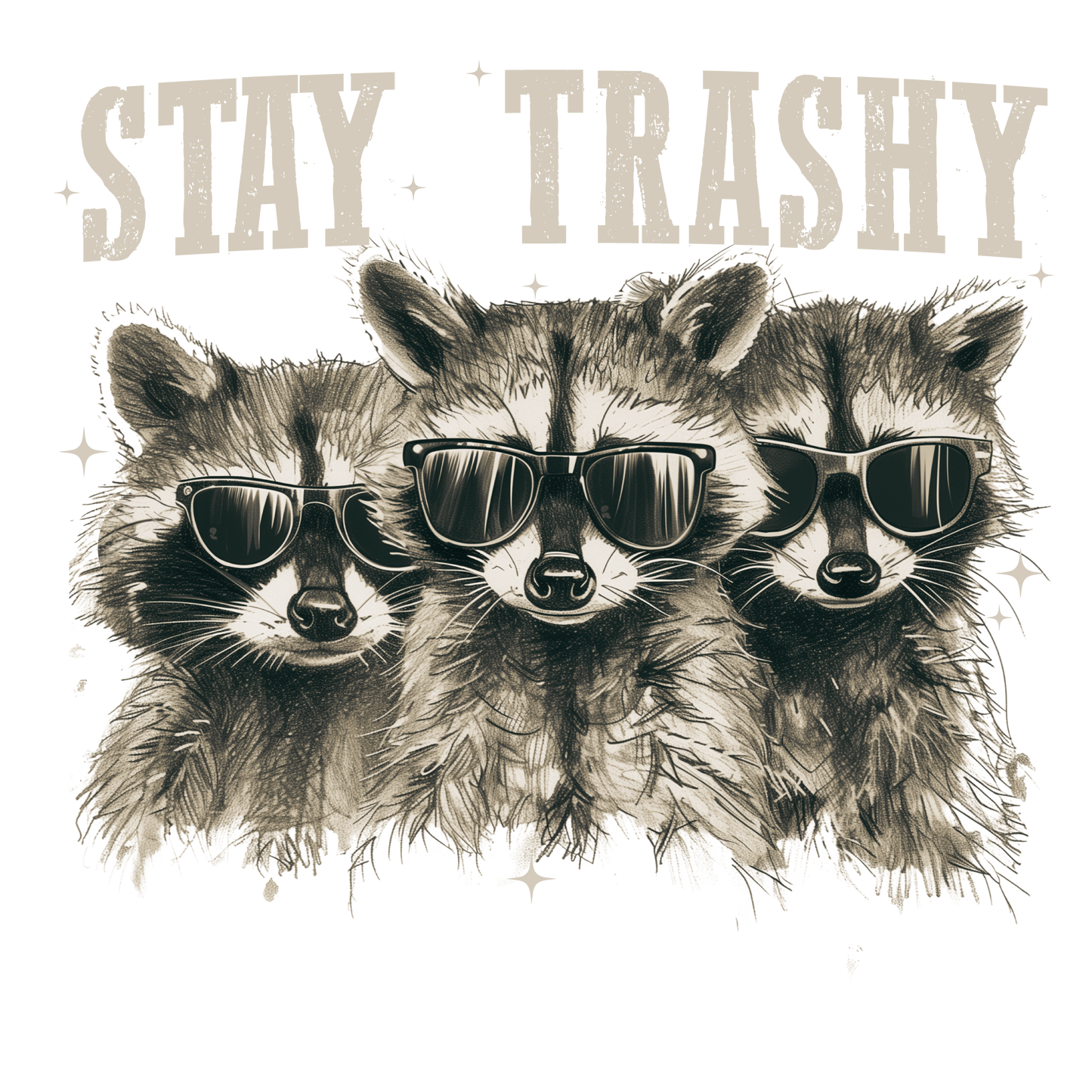 STAY TRASHY