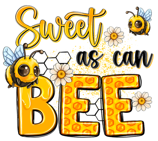 SWEET AS CAN BEE