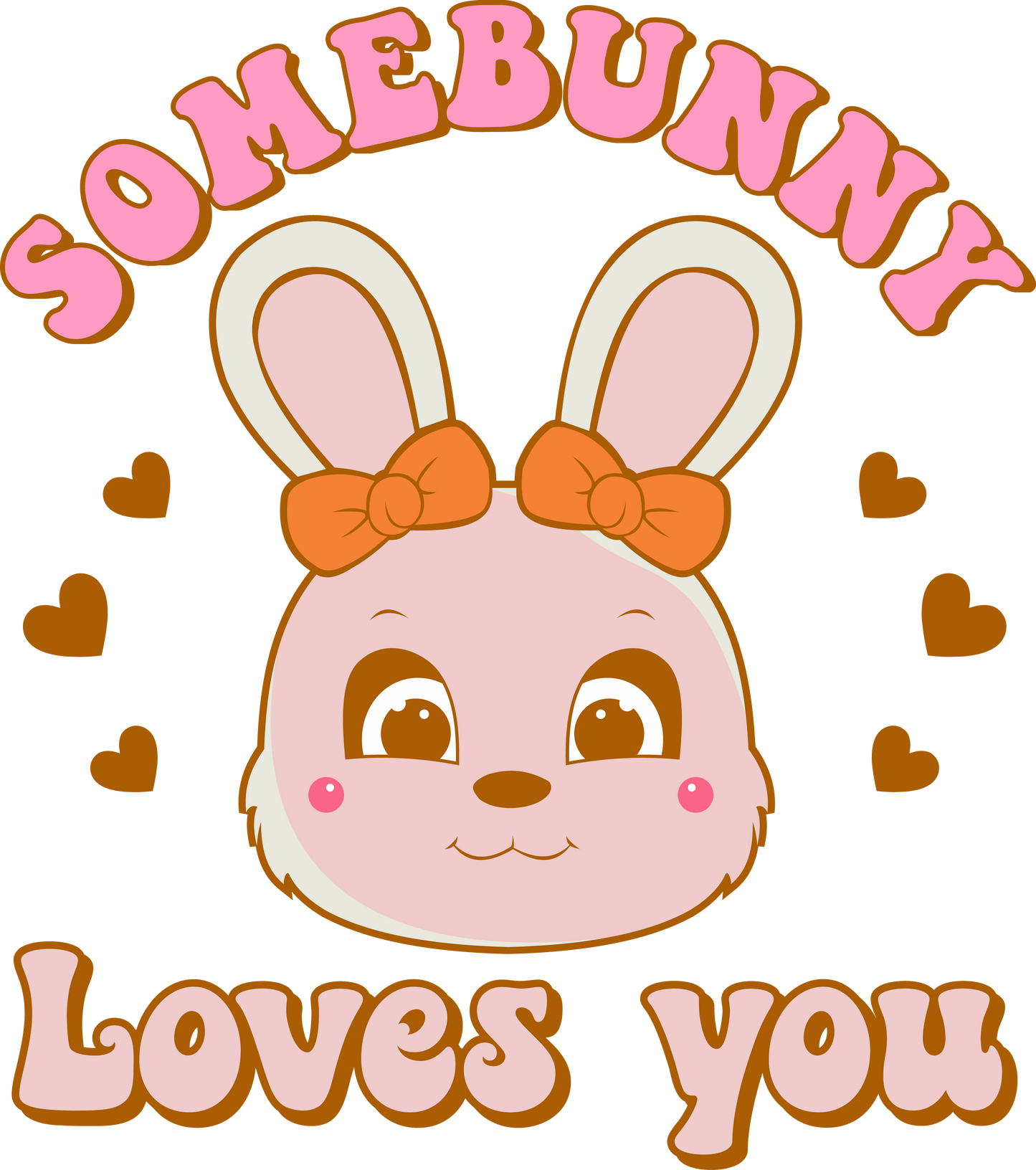 SOME BUNNY LOVES YOU