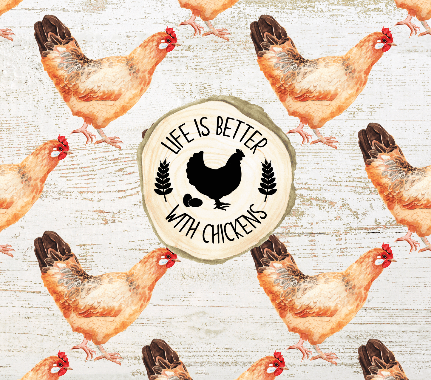 LIFE IS BETTER WITH CHICKENS