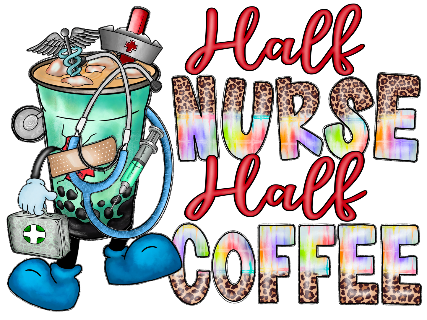 HALF NURSE HALF COFFEE