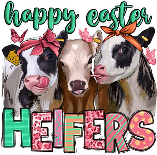 HAPPY EASTER HEIFERS