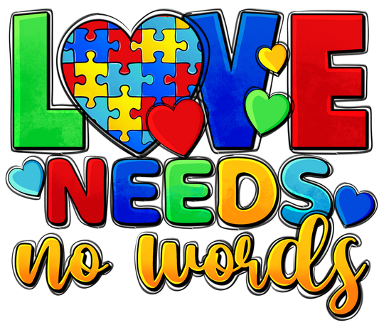LOVE NEEDS NO WORDS  AUTISM PUZZLE HEART