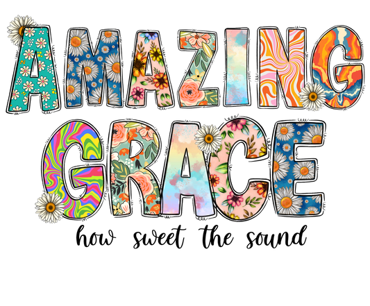 AMAZING GRACE HOW SWEET THE SOUND