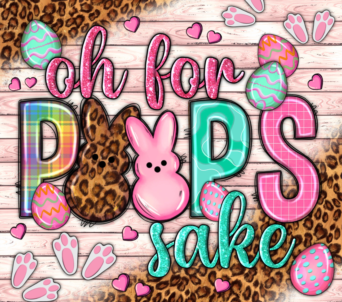 OH FOR PEEPS SAKE TUMBLER WRAP